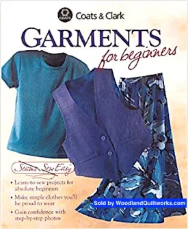 Garments for Beginners by Coats & Clark